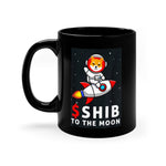 SHIB TO THE MOON | Black Coffee Mug, 11oz.